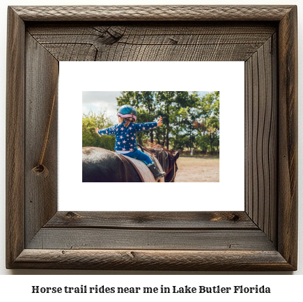 horse trail rides near me in Lake Butler, Florida